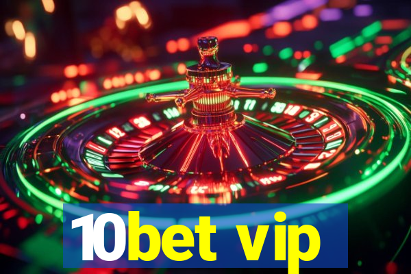 10bet vip